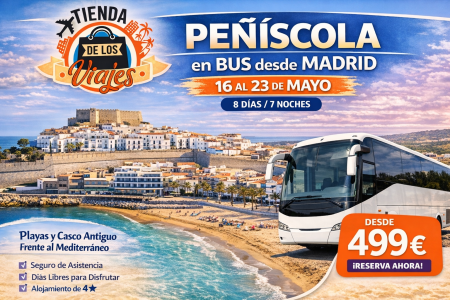Circuito a Peñíscola en bus desde Madrid: del 16 al 23 de mayo