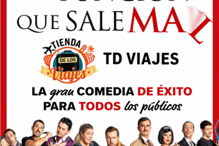 LA FUNCIÓN QUE SALE MAL EN MADRID: ENTRADAS CON TD VIAJES