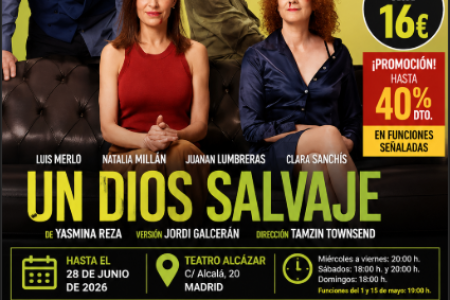  UN DIOS SALVAJE EN MADRID: ENTRADAS AL MEJOR PRECIO EN TEATRO ALCÁZAR