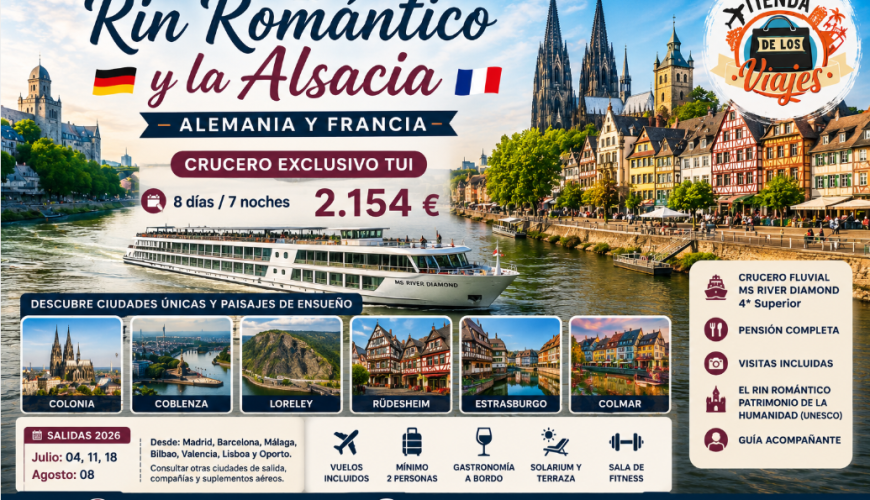 El Rin Romántico y la Alsacia 2026: Crucero Fluvial entre Alemania y Francia