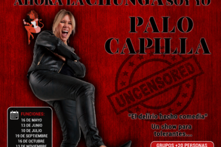 Ahora la chunga soy yo – Palo Capilla en Madrid 2026: comedia sin filtros en el Teatro Capitol Gran Vía /GRUPOS +20 PERSONAS