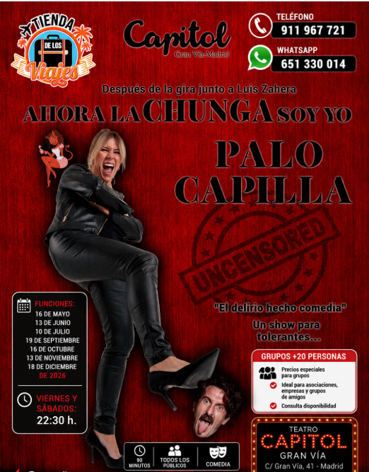 Ahora la chunga soy yo – Palo Capilla en Madrid 2026: comedia sin filtros en el Teatro Capitol Gran Vía /GRUPOS +20 PERSONAS
