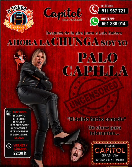 Ahora la chunga soy yo – Palo Capilla en Madrid 2026: comedia sin filtros en el Teatro Capitol Gran Vía