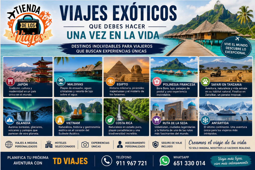 VIAJES EXÓTICOS QUE DEBES HACER UNA VEZ EN LA VIDA DESTINOS INOLVIDABLES PARA VIAJEROS QUE BUSCAN EXPERIENCIAS ÚNICAS con TD Viajes